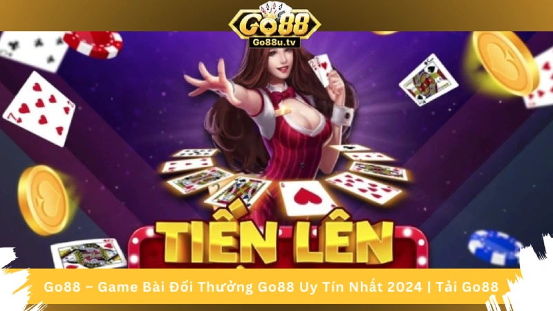 Tiến Lên Online tại Go88