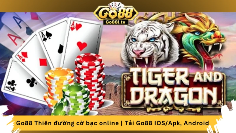 Rồng hổ online Go88 game bài đổi thưởng